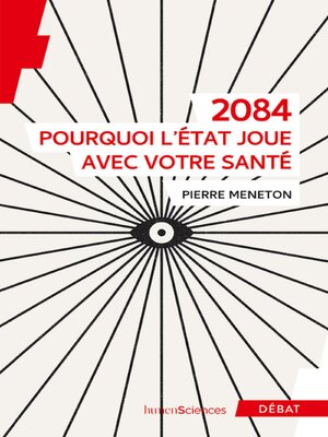 cover image of 2084. Pourquoi l'État joue avec votre santé